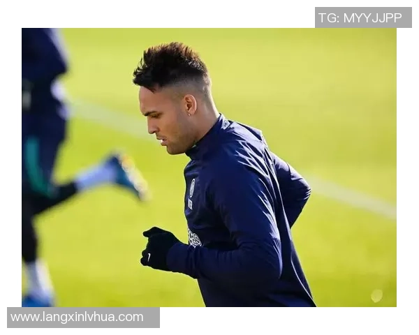 劳塔罗:从青年才俊到足球巨星的华丽蜕变与未来展望 劳塔罗:从青年才俊到足球巨星的华丽蜕变与未来展望